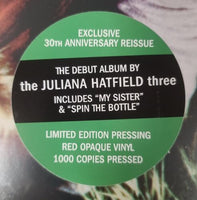 The Juliana Hatfield Three: Become What You Are Exclusive 30th Anniversary Reissue Limited to 1,000 Copies on Red Opaque Vinyl LP