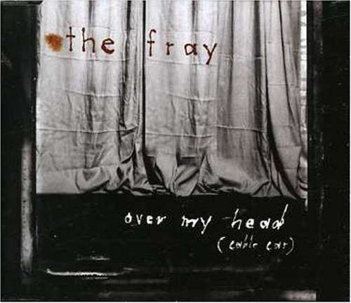 Fray, The Over My Head (Cable Car) Enhanced CD Single/EP - Very Good