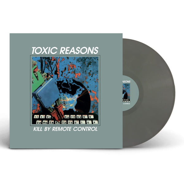 Toxic Reasons Kill By Remote Control LP