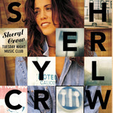 Sheryl Crow Tuesday Night Music Club Remastered from Original Production Tapes LP