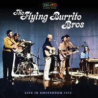 The Flying Burrito Brothers Live In Amsterdam 1972 (RSD '24) Deluxe 2 LP Set