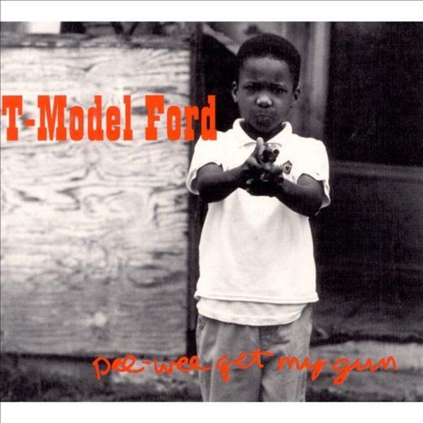 T-Model Ford Pee-Wee Get My Gun Includes Download LP