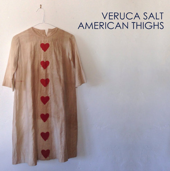 Veruca Salt American Thighs LP