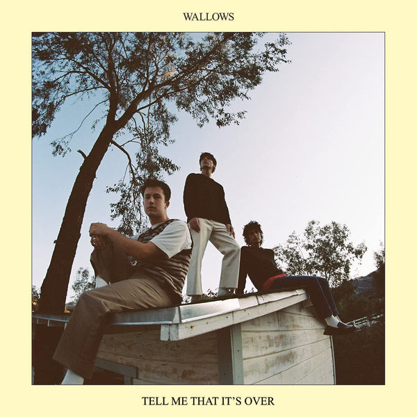 Wallows Tell Me That It's Over Pressed on Yellow Vinyl LP