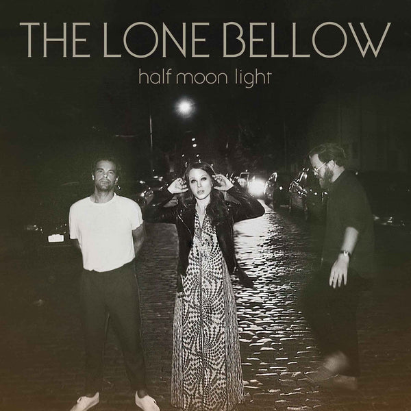 The Lone Bellow Half Moon Light Includes Free Album Download Pressed on Black Vinyl LP