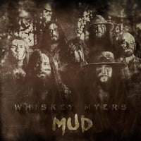 Whiskey Myers Mud LP