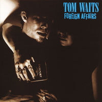 Tom Waits Foreign Affairs Remastered LP