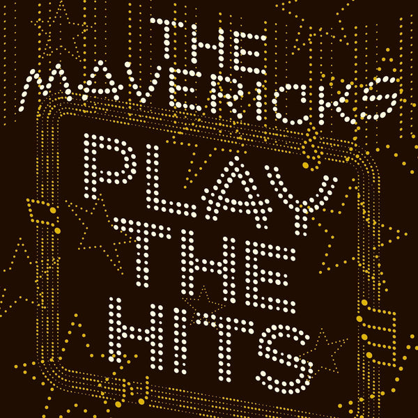 The Mavericks Play The Hits Includes Download Pressed on 180 Gram Black Vinyl LP