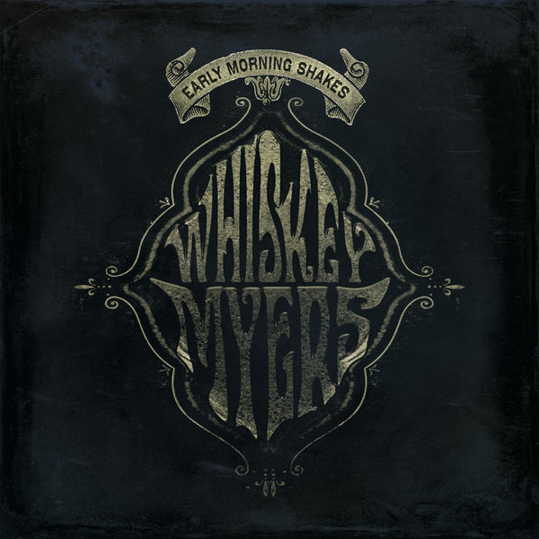 Whiskey Myers Early Morning Shakes 2 LP Set