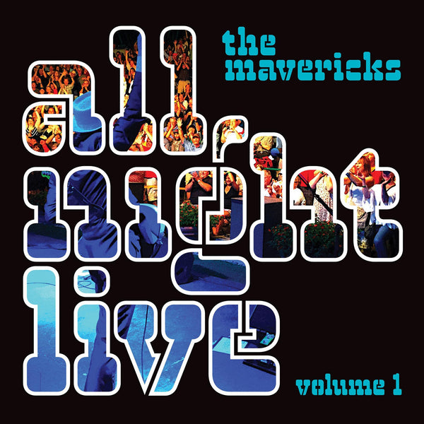 The Mavericks All Night Live Volume 1 Includes Download 2 LP Set