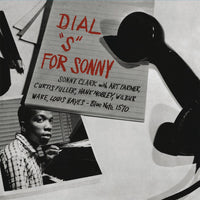 Sony Clark Dial 'S' For Sonny (Blue Note Classic Vinyl Series) Pressed on 180 Gram LP