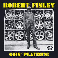 Robert Finley Goin' Platinum! LP