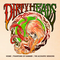 The Dirty Heads Home: Phantoms of Summer: The Acoustic Sessions LP