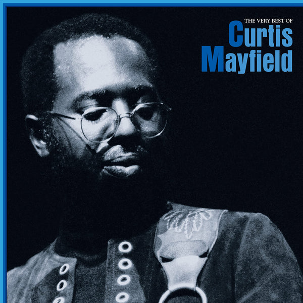 Curtis Mayfield The Very Best of Curtis Mayfield Pressed on Limited Edition Blue Vinyl 2 LP Set