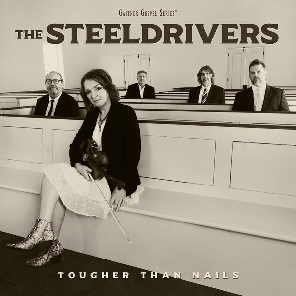 The SteelDrivers Tougher Than Nails LP