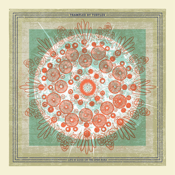 Trampled By Turtles Life is Good on the Open Road Includes Digital Download LP