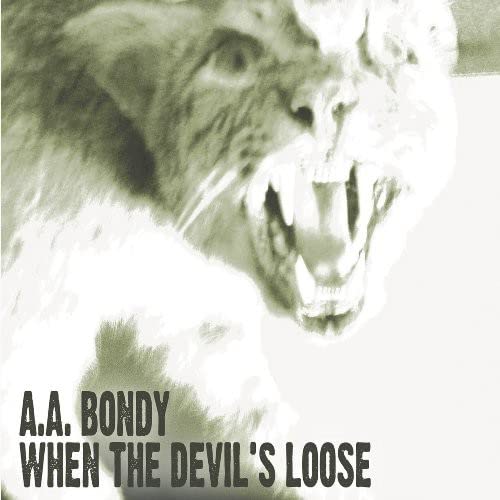 A.A. Bondy When the Devil's Loose LP