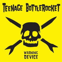 Teenage Bottlerocket Warning Device LP