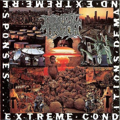 Brutal Truth Extreme Conditions Demand Extreme Responses Pressed From Original Tapes LP