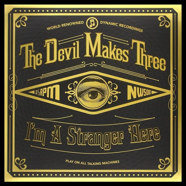 The Devil Makes Three I'm a Stranger Here Includes Free Digital Download Audio Mastered for Vinyl Premium Audiophile Limited Edition 180 Gram Vinyl LP