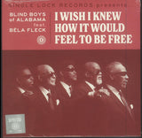 Blind Boys of Alabama I Wish I Knew How It Would Feel to Be Free 7 inch RSD