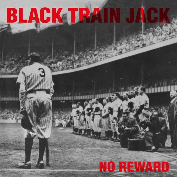 Black Train Jack No Reward 180 Gram Vinyl LP