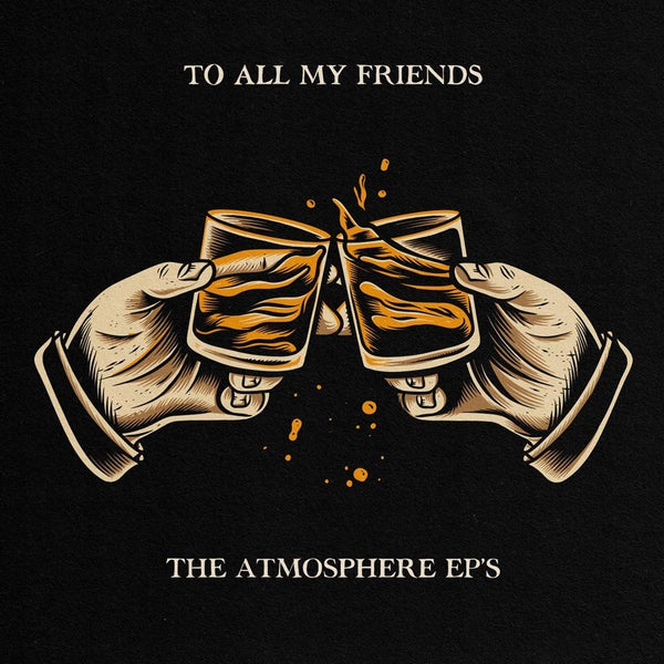 Atmosphere To All My Friends, Blood Makes The Blade Holy: The Atmosphere EP's