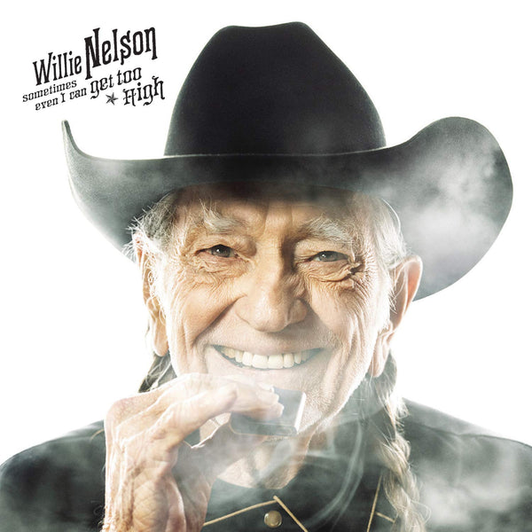 Willie Nelson Sometimes Even I Can Get Too High / It's All Going To Pot RSD BF 7 inch