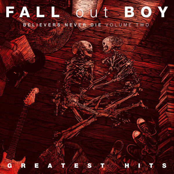 Fall Out Boy Believers Never Die: Volume 2: Greatest Hits LP