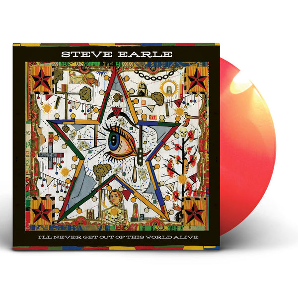 Steve Earle I'll Never Get Out Of This World Alive Limited Edition Colored Vinyl LP