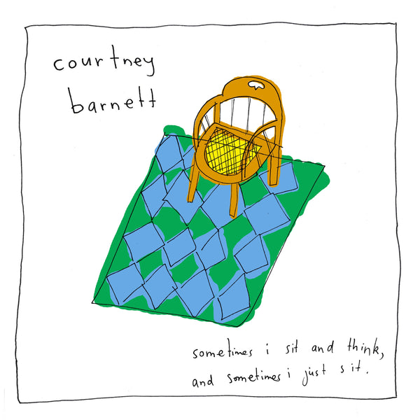 Courtney Barnett Sometimes I Sit And Think, And Sometimes I Just Sit