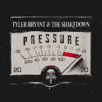 Tyler Bryant & The Shakedown Pressure LP