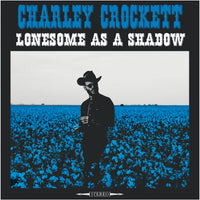 Charley Crockett Lonesome As A Shadow Includes Free MP3 Download 180 Gram Vinyl LP