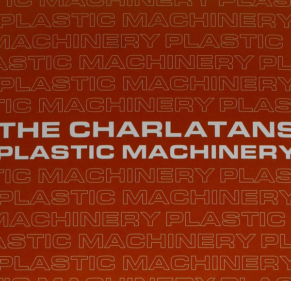 Charlatans Plastic Machinery (Sleaford Mods & Juan Maclean Remixes)RSD 7 inch